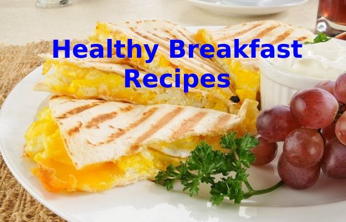 Healthy Breakfast Recipes