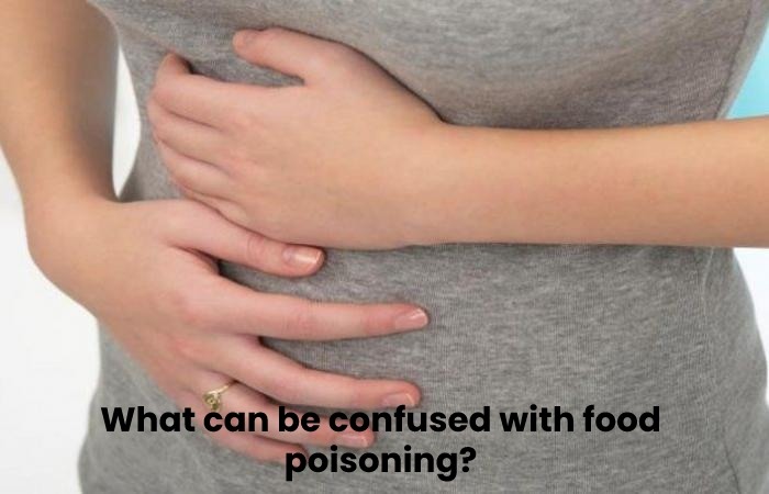 What can be confused with food poisoning