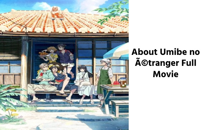 About Umibe no étranger Full Movie