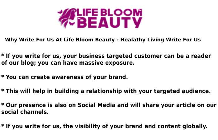 Why write for us Lifebloombeauty - Healthy living write for us