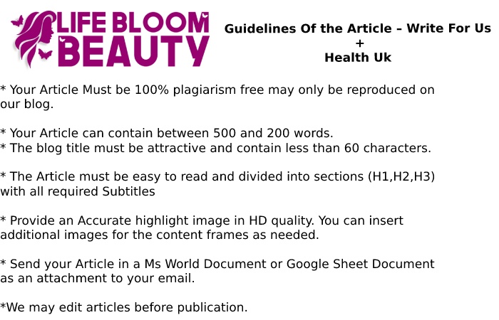 Guidelines Of the Article – Write For Us + Health Uk