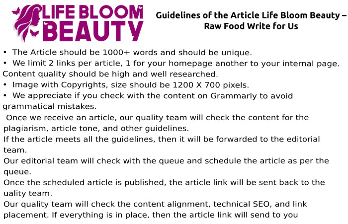 Guidelines of the Article Life Bloom Beauty – Raw Food Write for Us