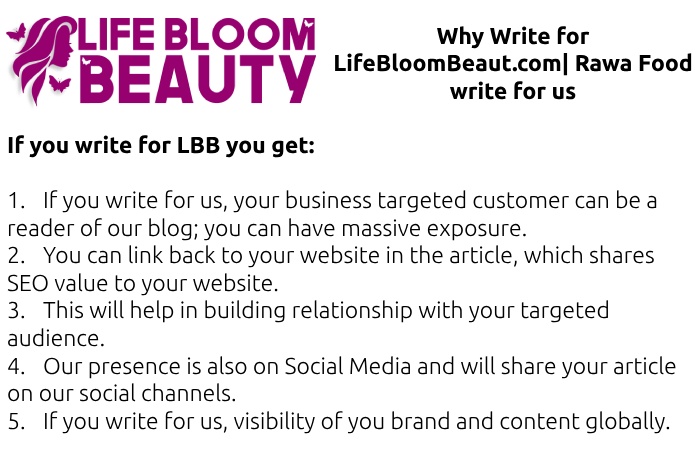 Why write for us on Life bloom beauty? raw food write for us